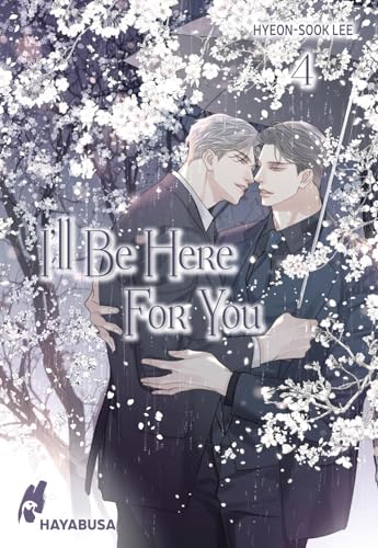 I'll Be Here For You 4: Leidenschaftliches Boys-Love-Liebesdrama ab 18 – Der Abschlussband des Webtoon-Hits aus Korea! Komplett in Farbe und unzensiert! von Hayabusa