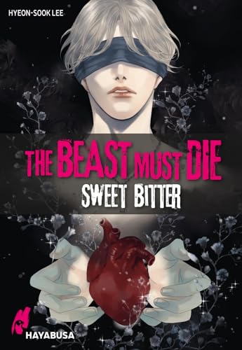 The Beast Must Die – Sweet Bitter: Dramatischer Boys Love Thriller ab 18 - Der Webtoon-Hit aus Korea! Komplett in Farbe! von Hayabusa