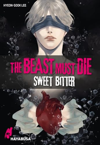 The Beast Must Die – Sweet Bitter: Dramatischer Boys Love Thriller ab 18 - Der Webtoon-Hit aus Korea! Komplett in Farbe! von Hayabusa