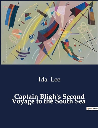 Captain Bligh's Second Voyage to the South Sea von Culturea