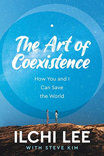 The Art of Coexistence: How You and I Can Save the World von Best Life Media