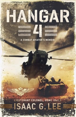 Hangar 4: A Combat Aviator's Memoir Hangar 4: A Combat Aviator's Memoir von Acorn Publishing