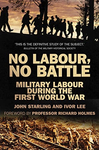 No Labour, No Battle: Military Labour during the First World War von Spellmount Publishers