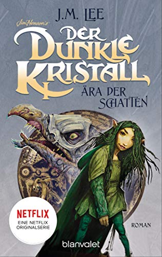 Der dunkle Kristall - Ära der Schatten: Roman (The Dark Crystal, Band 1) von Blanvalet