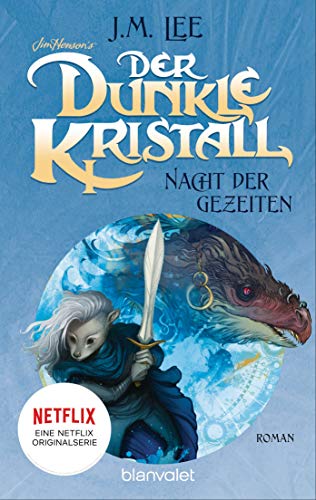 Der dunkle Kristall - Nacht der Gezeiten: Roman (The Dark Crystal, Band 3)