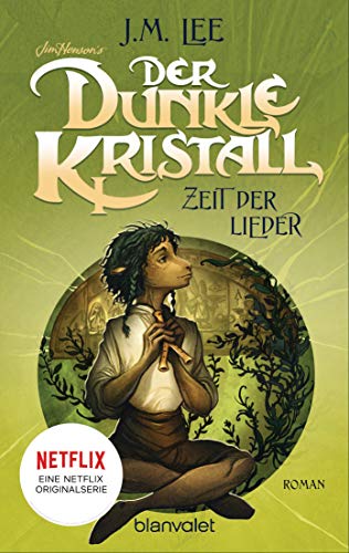 Der dunkle Kristall - Zeit der Lieder: Roman (The Dark Crystal, Band 2) von Blanvalet