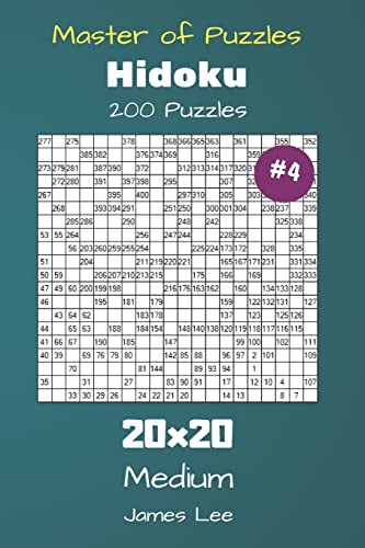 Master of Puzzles Hidoku - 200 Medium 20x20 vol. 4 von Createspace Independent Publishing Platform