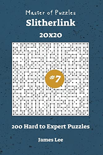 Master of Puzzles Slitherlink - 200 Hard to Expert 20x20 vol. 7