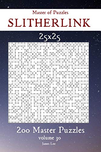 Master of Puzzles - Slitherlink 200 Master Puzzles 25x25 vol.30 Master of Puzzles - Slitherlink 200 Master Puzzles 25x25 vol.30