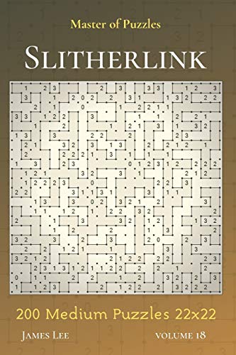 Master of Puzzles - Slitherlink 200 Medium Puzzles 22x22 vol.18 Master of Puzzles - Slitherlink 200 Medium Puzzles 22x22 vol.18