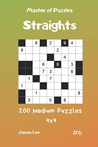 Master of Puzzles Straights - 200 Medium Puzzles 9x9 vol.6 Master of Puzzles Straights - 200 Medium Puzzles 9x9 vol.6