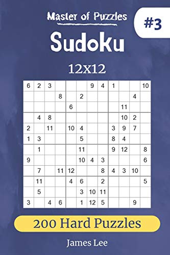 Master of Puzzles - Sudoku 12x12 200 Hard Puzzles vol.3 von Independently Published