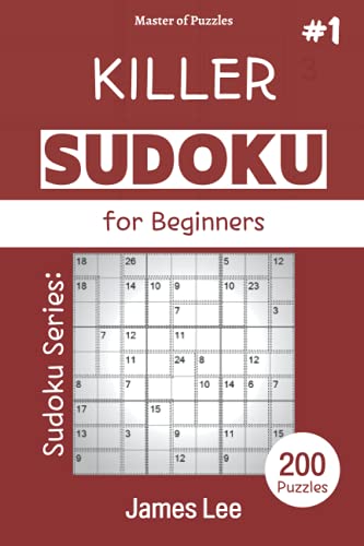 Master of Puzzles - Sudoku Series; Killer Sudoku for Beginners 200 Puzzles #1 Master of Puzzles - Sudoku Series; Killer Sudoku for Beginners 200 Puzzles #1 von Independently published