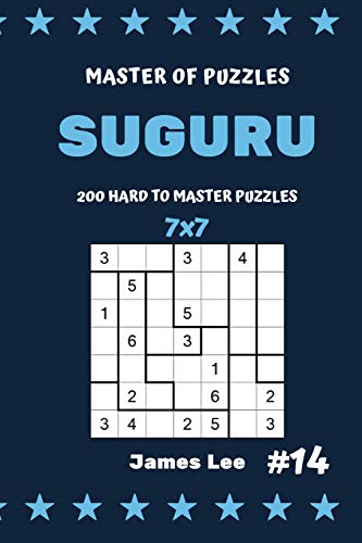 Master of Puzzles Suguru - 200 Hard to Master Puzzles 7x7 vol.14