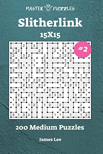 Slitherlink Puzzles - 200 Medium 15x15 vol. 2 Slitherlink Puzzles - 200 Medium 15x15 vol. 2