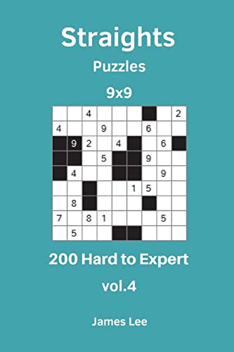 Straights Puzzles - 200 Hard to Expert 9x9 vol. 4 Straights Puzzles - 200 Hard to Expert 9x9 vol. 4