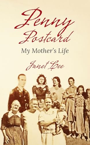 Penny Postcard: My Mother's Life von ARPress
