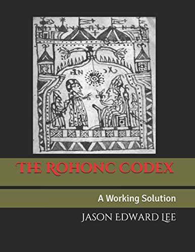The Rohonc Codex: A Working Solution von Lulu Publishing