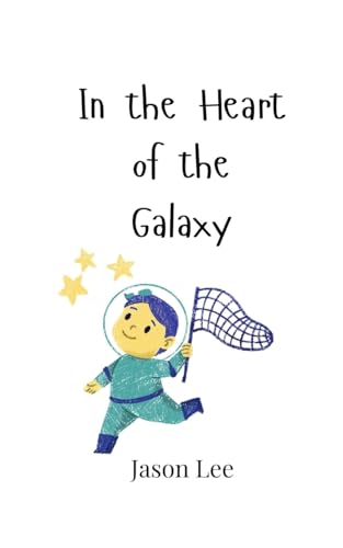 In the Heart of the Galaxy von Creative Arts Management OÜ