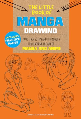 The Little Book of Manga Drawing: More than 50 tips and techniques for learning the art of manga and anime