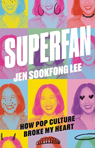 Superfan: How Pop Culture Broke My Heart: A Memoir von McClelland & Stewart