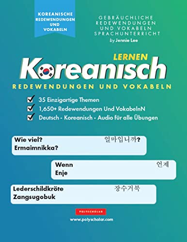 Koreanisch Lernen Redewendungen Und Vokabeln: Ein einfaches Lernbuch für Anfänger und Fortgeschrittene, die mit dem Hangul-Alphabet lesen und sprechen lernen (Koreanische Lernbücher, Band 2)