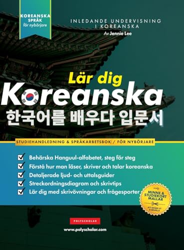 Lär dig Koreanska - Språkarbetsboken för nybörjare: En enkel, steg-för-steg-studiebok och övningsguide för att lära dig läsa, skriva och prata med Hangul-alfabetet von Polyscholar