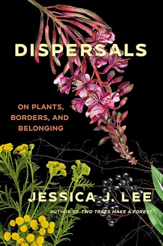 Dispersals: On Plants, Borders, and Belonging von Catapult