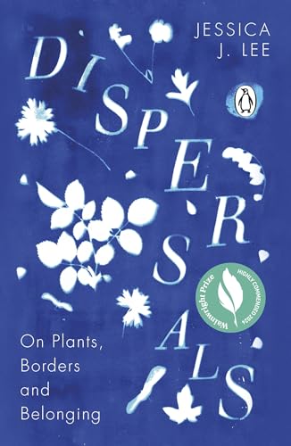 Dispersals: On Plants, Borders and Belonging von Penguin
