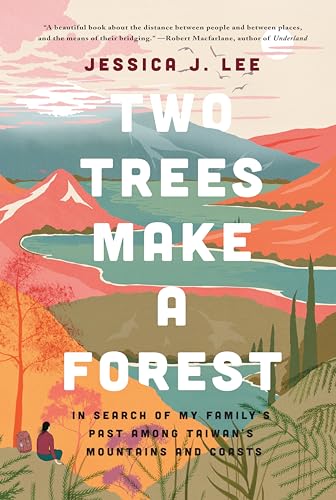 Two Trees Make a Forest: In Search of My Family's Past Among Taiwan's Mountains and Coasts von Catapult