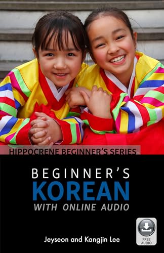 Beginner’s Korean with Online Audio: Includes Downloadable Audio (Hippocrene Beginner's)