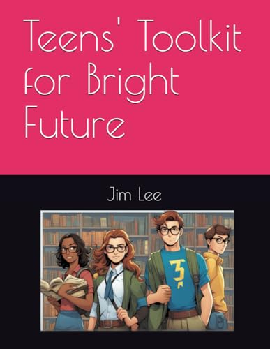 Teens' Toolkit for Bright Future von Independently published