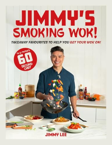 Jimmy's Smoking Wok: Takeaway Favourites to Help You Get Your Wok On! von Meze Publishing