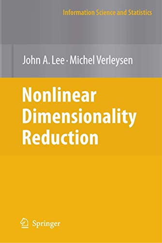 Nonlinear Dimensionality Reduction (Information Science and Statistics)
