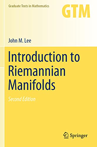 Introduction to Riemannian Manifolds (Graduate Texts in Mathematics, Band 176)