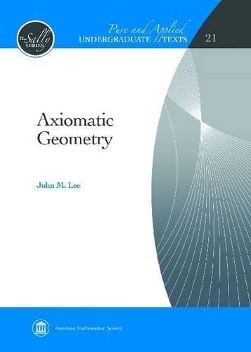 Axiomatic Geometry (Sally: Pure and Applied Undergraduate Texts, 21, Band 21) von American Mathematical Society