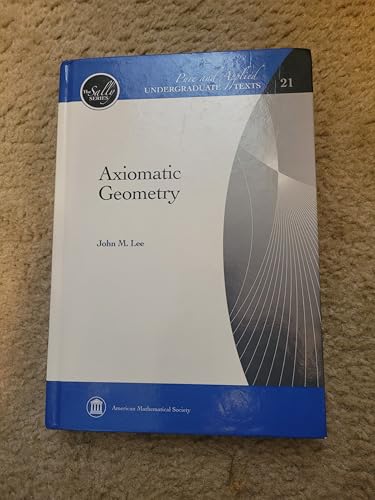 Axiomatic Geometry (Sally: Pure and Applied Undergraduate Texts, 21, Band 21) von American Mathematical Society