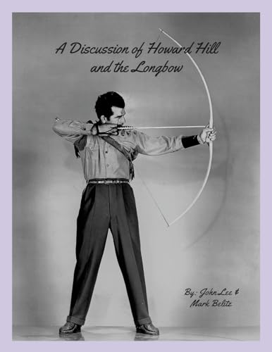 A Discussion of Howard Hill and the Longbow von Lulu