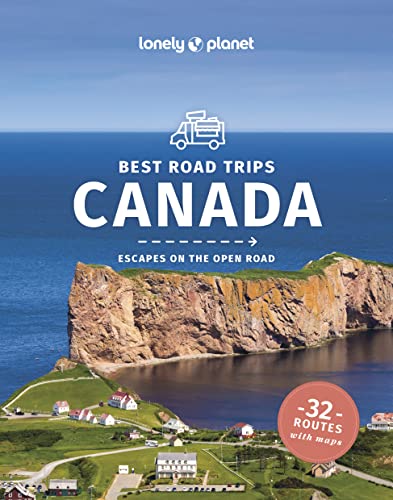 Lonely Planet Best Road Trips Canada 3: Escapes on the Open Road (Road Trips Guide) von Lonely Planet