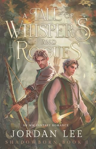 A Tale of Whispers and Rogues: An MM Fantasy Romance (Shadowborn, Band 1)