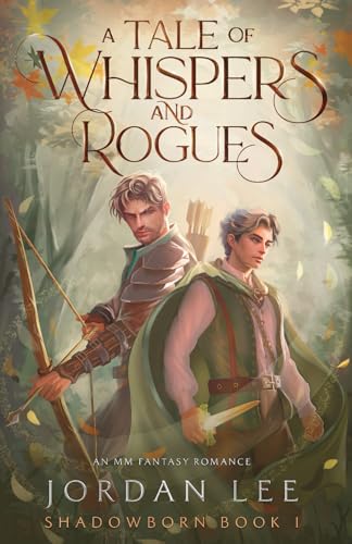 A Tale of Whispers and Rogues: An MM Fantasy Romance (Shadowborn, Band 1)