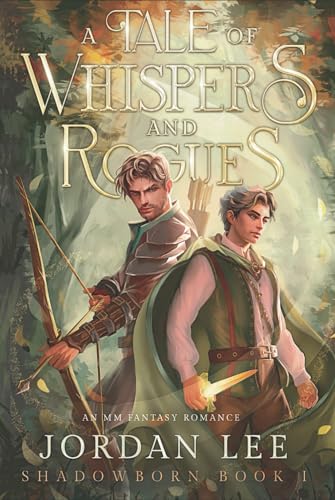 A Tale of Whispers and Rogues: An MM Fantasy Romance (Shadowborn, Band 1) von Independently published