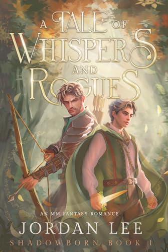 A Tale of Whispers and Rogues: An MM Fantasy Romance (Shadowborn, Band 1)