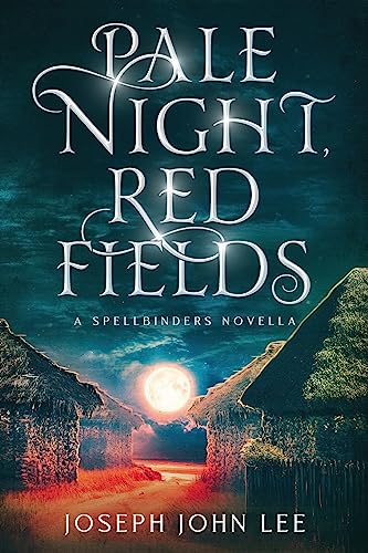 Pale Night, Red Fields: A Spellbinders Novella (The Spellbinders and the Gunslingers) von Eclipseborn Publishing