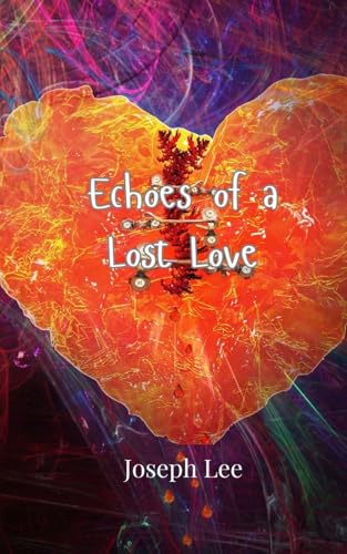 Echoes of a Lost Love von Creative Arts Management OÜ
