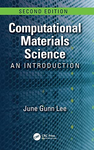Computational Materials Science: An Introduction, Second Edition von CRC Press