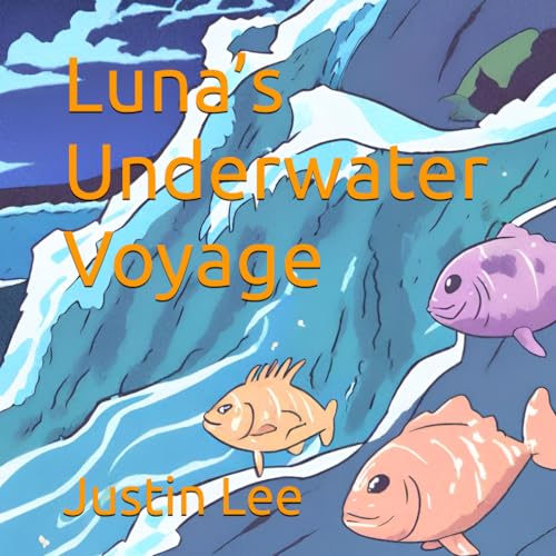 Luna’s Underwater Voyage von Independently published