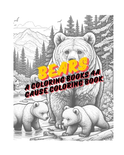 Bears: A Coloring Books 4A Cause Coloring Book von Independently published