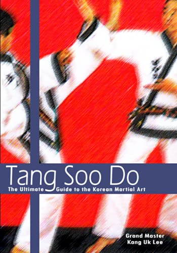Tang Soo Do: The Ultimate Guide to the Korean Martial Art von Warrener Entertainment