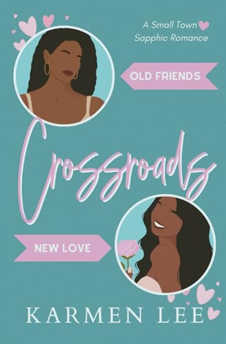 Crossroads: A Small-Town Sapphic Romance (Hickory Springs, Band 1) von Sweet Heat Press